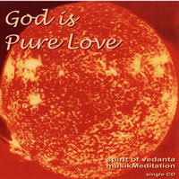 SPIRIT of VEDANTA - God is pure love